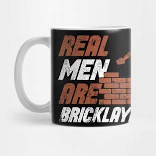 Real men are Bricklayers Mug